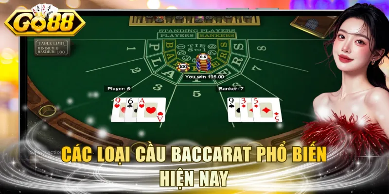 Các loại cầu Baccarat phổ biến hiện nay