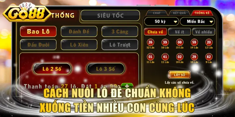 Cách nuôi lô đề chuẩn không xuống tiền nhiều con cùng lúc