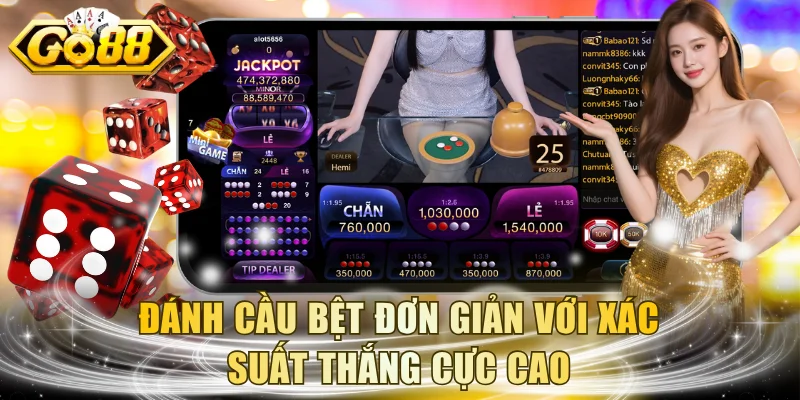 Đánh cầu bệt đơn giản với xác suất thắng cực cao
