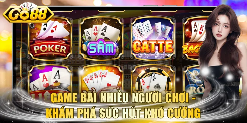 Game Bài Nhiều Người Chơi