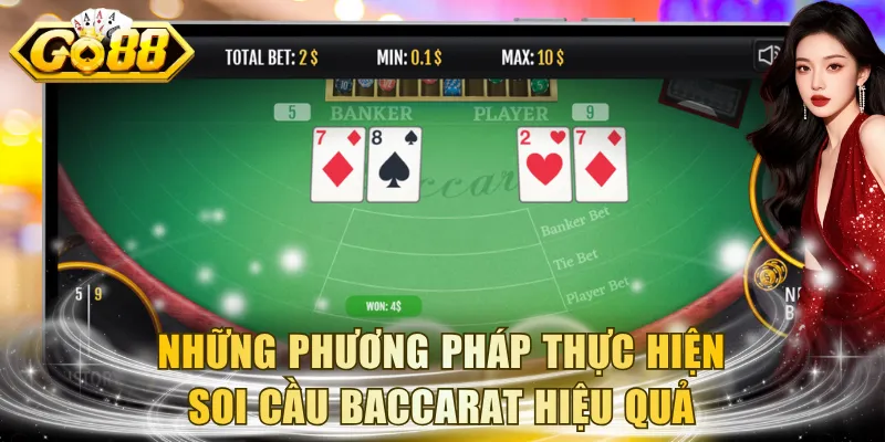Những phương pháp thực hiện soi cầu Baccarat hiệu quả