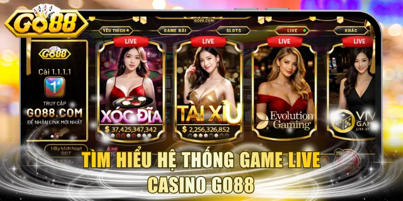 Tìm hiểu hệ thống game live casino GO88